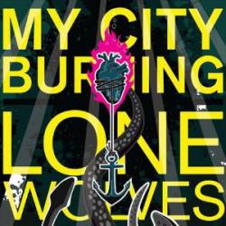 My City Burning : Lone Wolves